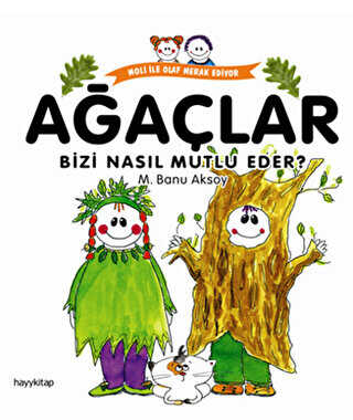 Ağaçlar Bizi Nasıl Mutlu Eder? - Hayykitap