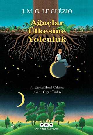 Ağaçlar Ülkesine Yolculuk - Yapı Kredi Yayınları