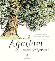 Ağaçları Neden Seviyorum? - TÜBİTAK Yayınları
