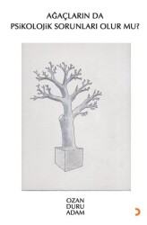Ağaçların da Psikolojik Sorunları Olur mu? - Cinius Yayınları