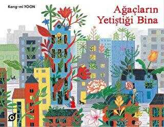 Ağaçların Yetiştiği Bina - Koç Üniversitesi Yayınları