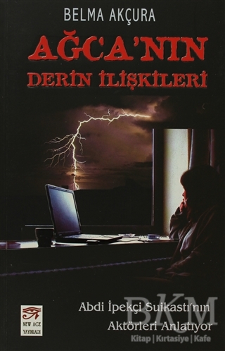 Ağca’nın Derin İlişkileri - New Age Yayınları