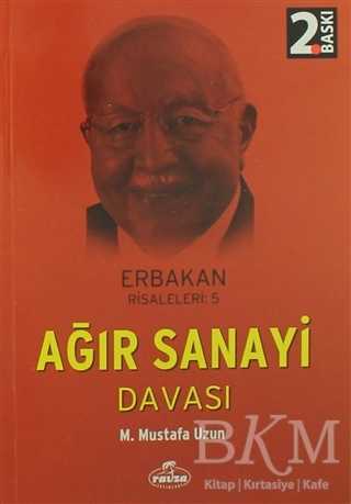 Ağır Sanayi Davası - Ravza Yayınları
