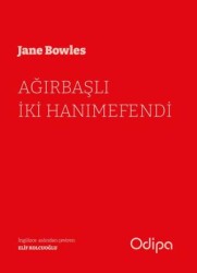Ağırbaşlı İki Hanımefendi - Odipa Yayınları