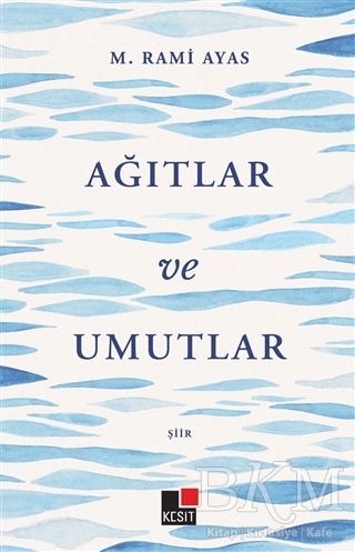 Ağıtlar ve Umutlar - Kesit Yayınları