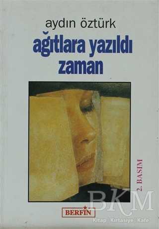 Ağıtlara Yazıldı Zaman - Berfin Yayınları