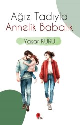 Ağız Tadıyla Annelik Babalık - Peta Kitap