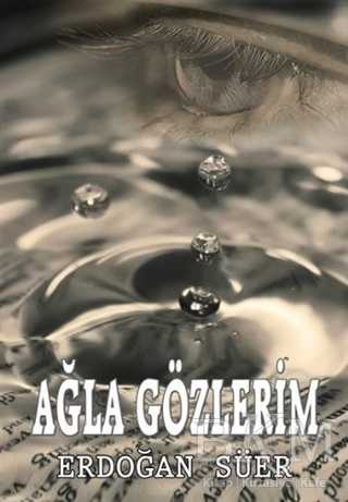 Ağla Gözlerim - Can Yayınları (Ali Adil Atalay)