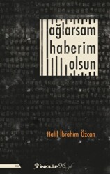 Ağlarsam Haberim Olsun - İnkılap Kitabevi