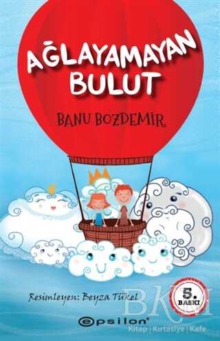 Ağlayamayan Bulut - Epsilon Yayınevi