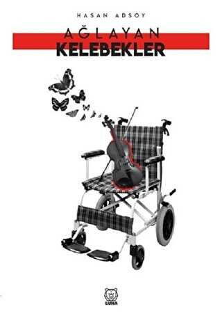 Ağlayan Kelebekler - Luna Yayınları