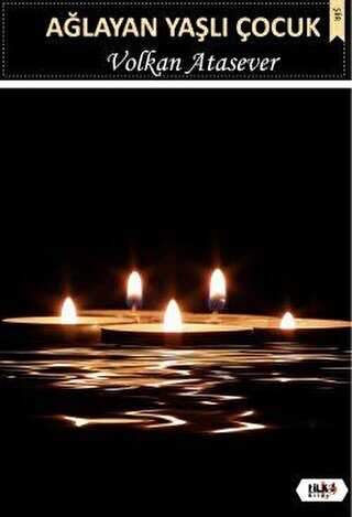 Ağlayan Yaşlı Çocuk - Tilki Kitap