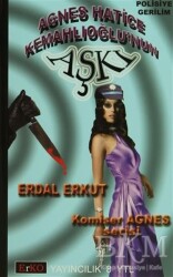 Agnes Hatice Kemahlıoğlu’nun Aşkı - Erko Yayıncılık