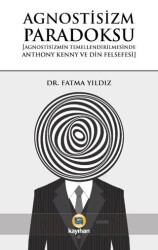 Agnostisizm Paradoksu - Kayıhan Yayınları