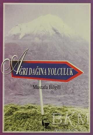 Ağrı Dağına Yolculuk - Belge Yayınları