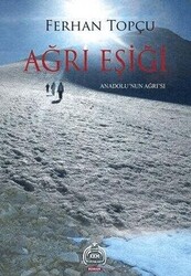 Ağrı Eşiği; Anadolu`nun Ağrı`sı - Kekeme Yayınları