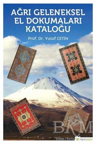 Ağrı Geleneksel El Dokumaları Kataloğu - Hiperlink Yayınları