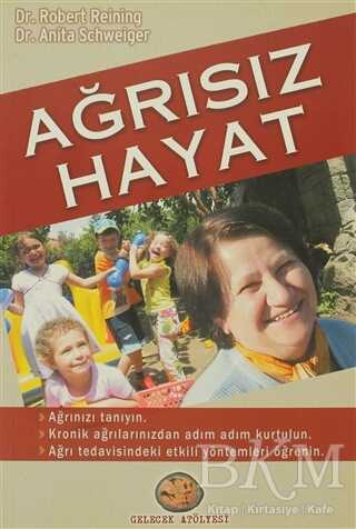 Ağrısız Hayat - Gelecek Atölyesi Yayınları