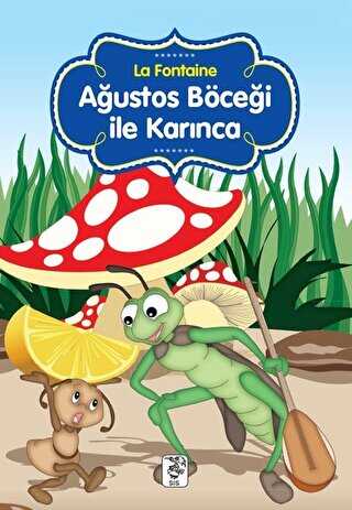 Ağustos Böceği ile Karınca - Sis Yayıncılık