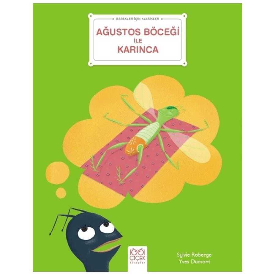 Ağustos Böceği ile Karınca - Bebekler İçin Klasikler - 1001 Çiçek Kitaplar