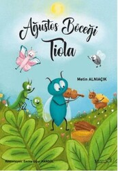 Ağustos Böceği Tiola - Yaratıcı Edebiyat Yayınları