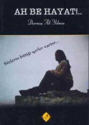 Ah Be Hayat!.. - Arşiv