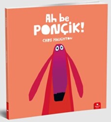 Ah Be Ponçik! - Redhouse Kidz Yayınları