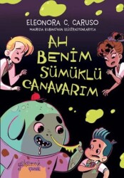 Ah Benim Sümüklü Canavarım - Yakamoz Yayınevi