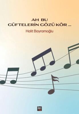 Ah Bu Güftelerin Gözü Kör... - 1