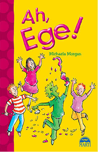 AH, EGE! - Martı Çocuk Yayınları