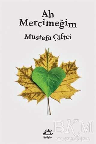 Ah Mercimeğim - İletişim Yayınevi