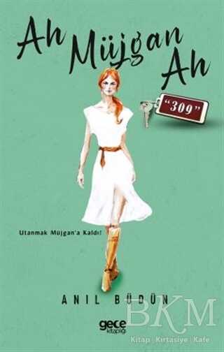 Ah Müjgan Ah 309 - 2
