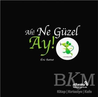 Ah! Ne Güzel Ay! - Albaraka Yayınları - Çocuk