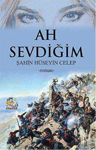 Ah Sevdiğim - İtalik Yayınevi