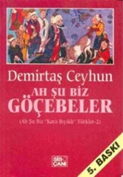 Ah Şu Biz Göçebeler - Sis Çanı Yayınları