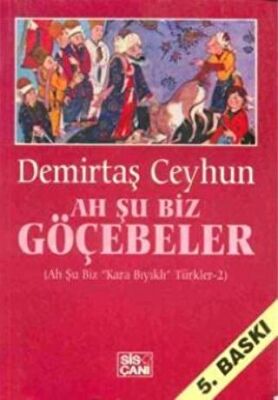 Ah Şu Biz Göçebeler - 1