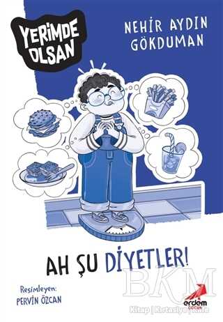 Ah Şu Diyetler! - Yerimde Olsan - Erdem Çocuk