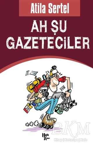 Ah Şu Gazeteciler - Halk Kitabevi