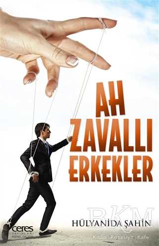 Ah Zavallı Erkekler - Ceres Yayınları