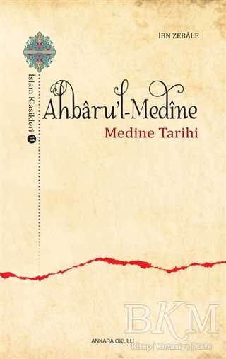 Ahbaru`l-Medine - İslam Klasikleri 11