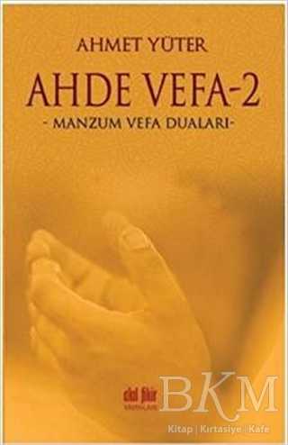 Ahde Vefa 2 - Manzum Vefa Duaları - Akıl Fikir Yayınları