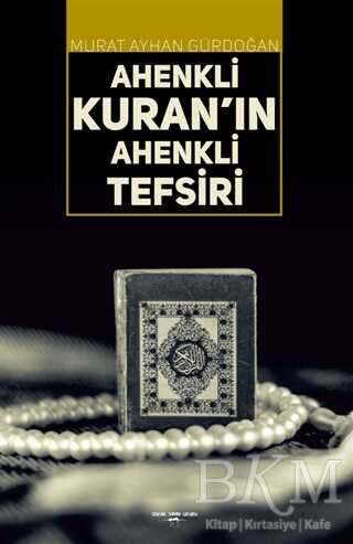 Ahenkli Kuran’ın Ahenkli Tefsiri - 1