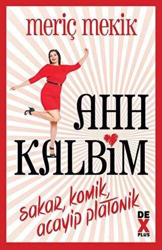 Ahh Kalbim - Dex Yayınevi