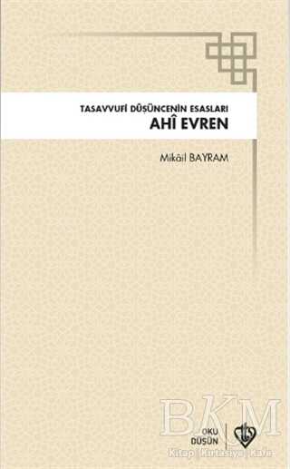 Ahi Evren Tasavvufi Düşüncenin Esasları - Türkiye Diyanet Vakfı Yayınları