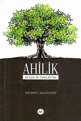 Ahilik Bir Ayet Bir Hadis Bir İlke - 1