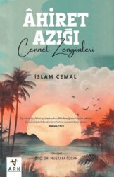 Ahiret Azığı -Cennet Zenginleri - ARK Kitapları
