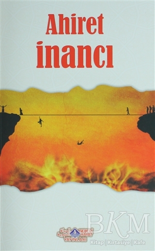 Ahiret İnancı - Nebevi Hayat Yayınları