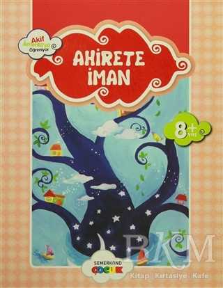 Ahirete İman - Semerkand Çocuk Yayınları