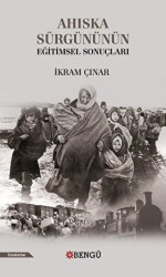 Ahıska Sürgününün Eğitimsel Sonuçları - Bengü Yayınları