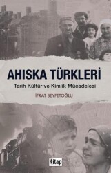 Ahıska Türkleri Tarih Kültür ve Kimlik Mücadelesi - Kitap Dünyası Yayınları